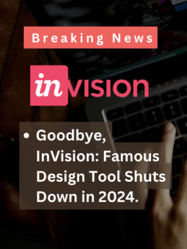 InVision: Famous Design Tool Shuts Down in 2024